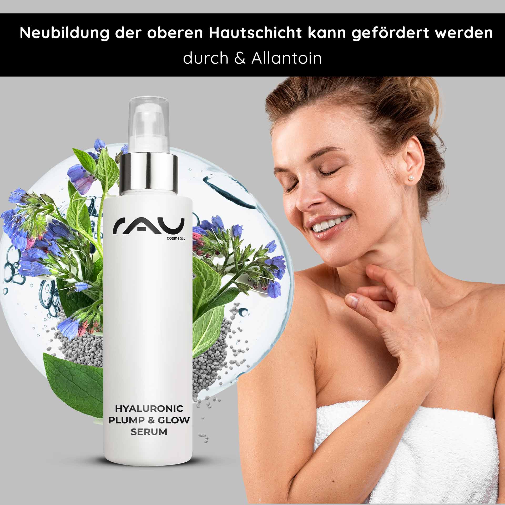 RAU Cosmetics Hyaluronic Plump & Glow Serum 100 ml Flasche des Hyaluronic Plump & Glow Serums von RAU Cosmetics mit Blumen- und Wasserelementen, Modell zeigt strahlende Haut und betont die Feuchtigkeitsversorgung und Anti-Aging-Vorteile.