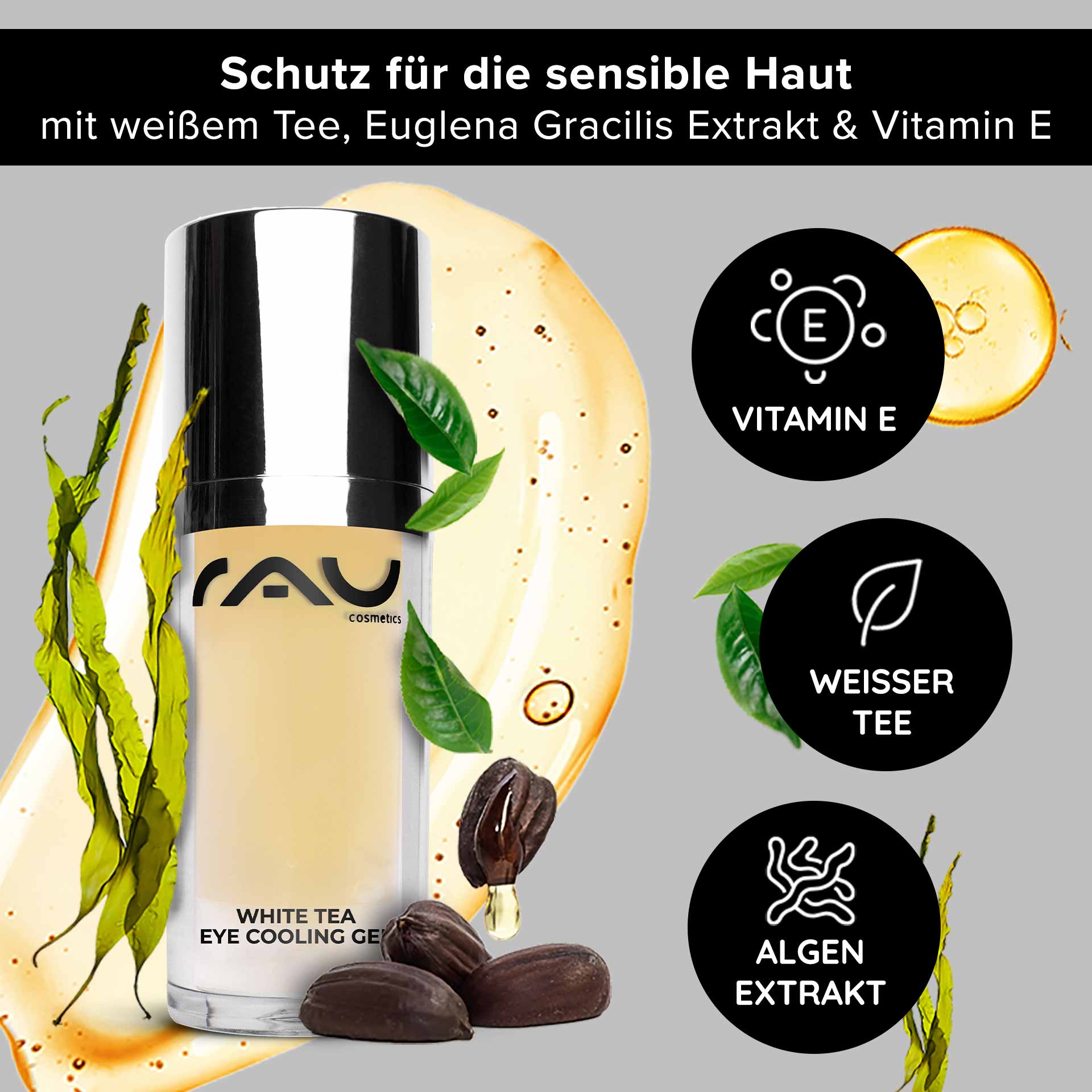 White Tea Eye Cooling Gel 15 ml Anti-Aging Eye Care RAU Cosmetics White Tea Eye Cooling Gel mit weißem Tee, Euglena Gracilis-Extrakt und Vitamin E, entwickelt für empfindliche Haut, umgeben von Blättern und Tropfen, die die Feuchtigkeitsversorgung und die Anti-Aging-Wirkung betonen.