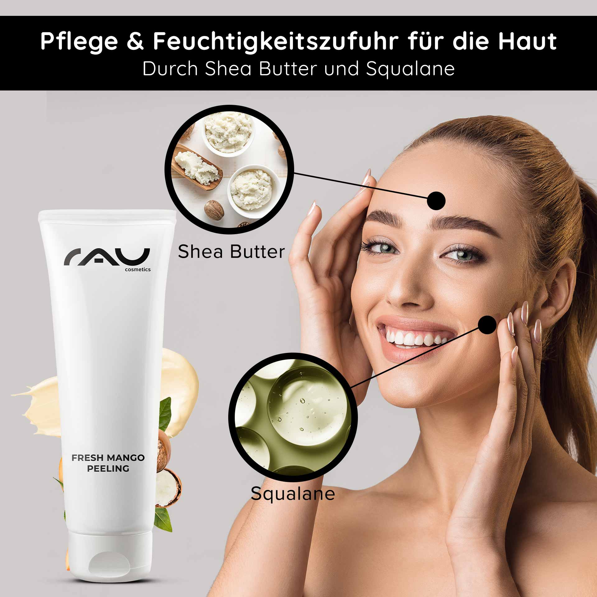 Tube mit frischem Mango-Peeling von RAU Cosmetics, die die Vorteile von Sheabutter und Squalan hervorhebt. Lächelnde Frau beim Auftragen der Hautpflege, wobei die Feuchtigkeitsversorgung und das sanfte Peeling für alle Hauttypen im Vordergrund stehen.
