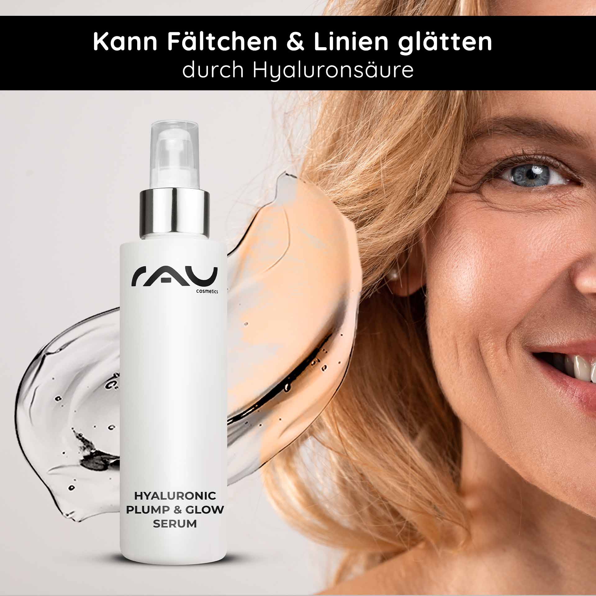 RAU Cosmetics Hyaluronic Plump & Glow Serum 100 ml Hyaluronic Plump & Glow Serum von RAU Cosmetics mit feuchtigkeitsspendender Wirkung, das für glattere Haut sorgt und Fältchen reduziert, neben einer lächelnden Frau mit gesundem Hautglanz.