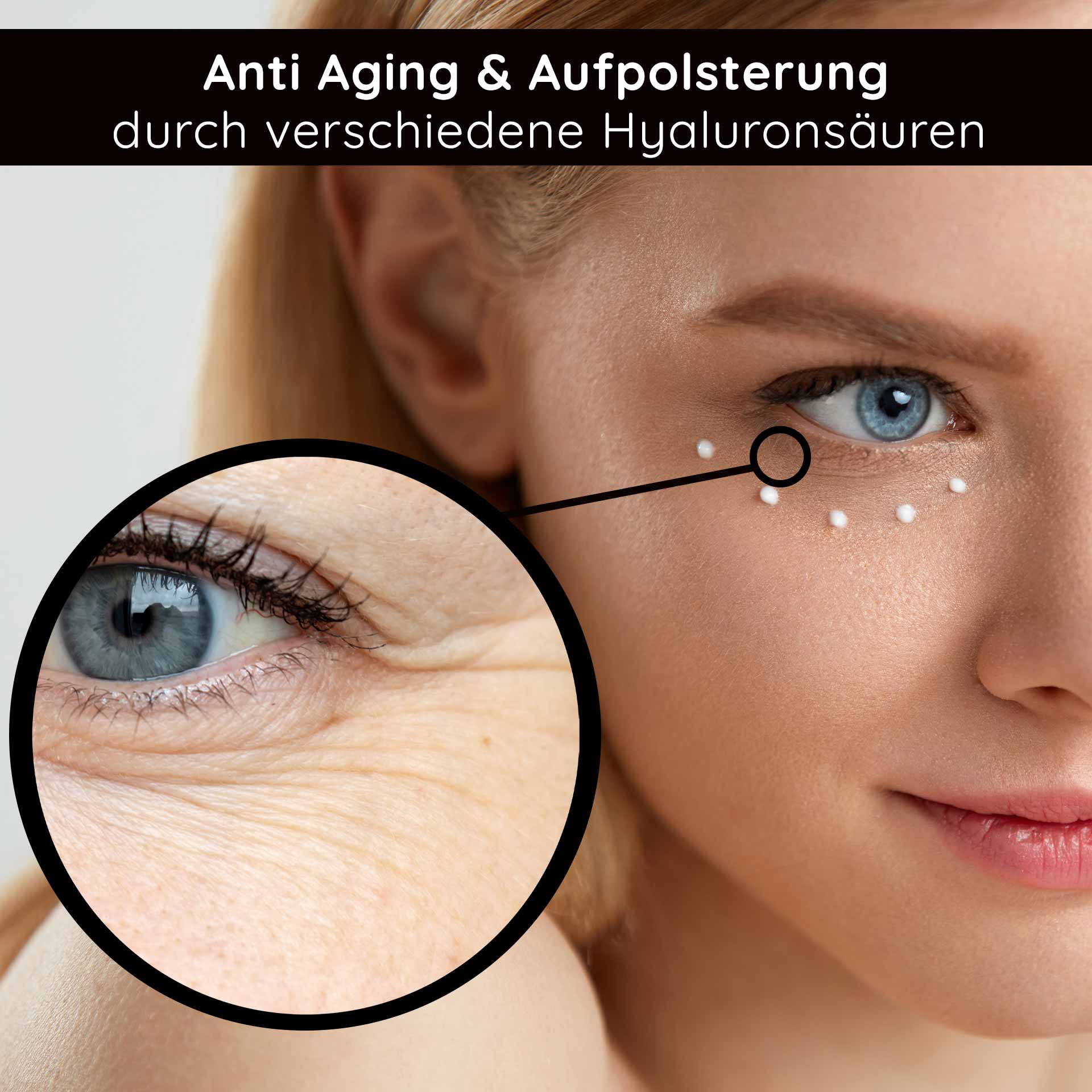 Hyaluron Moisturizing Eye Fluid 15 ml Moisturizing Gel Anwendung von Hyaluron Moisturizing Eye Fluid auf der Augenpartie des Models, wobei die Anti-Aging-Vorteile und die Feuchtigkeitsversorgung hervorgehoben werden, mit Nahaufnahme der feinen Linien.