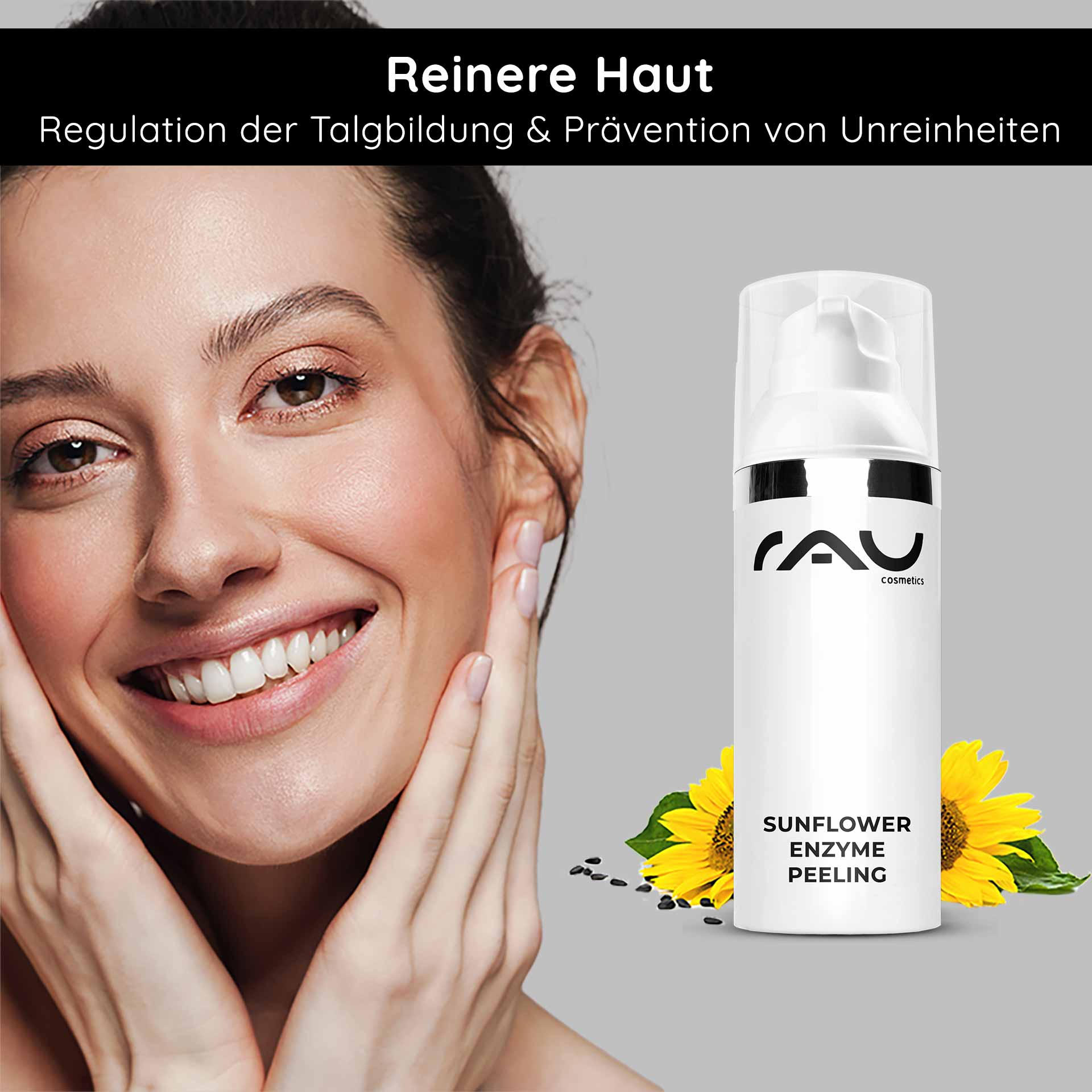 Peeling enzimático de girasol 50 ml Peeling enzimático químico Frau mit strahlendem Teint und lächelndem Gesicht, hält ihr Gesicht sanft, neben dem RAU Cosmetics Sunflower Enzyme Peeling, das für reinere Haut und Talgbildungsregulation beworben wird.