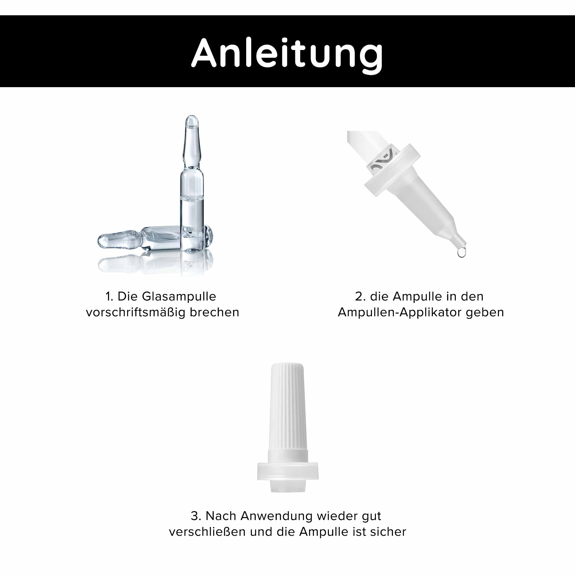 Ampoules applicator 2 ml ampoules Anleitung zur Verwendung des Ampullen-Applikators mit Glasampullen, einschließlich Schritt-für-Schritt-Bildern für das Brechen der Ampulle, Einsetzen in den Applikator und sicheres Verschließen.